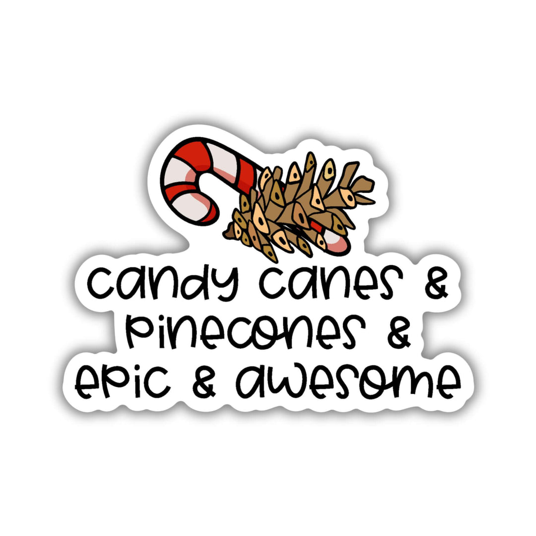 Candy Canes & Pinecones & Epic & Awesome Sticker | Wolfsong