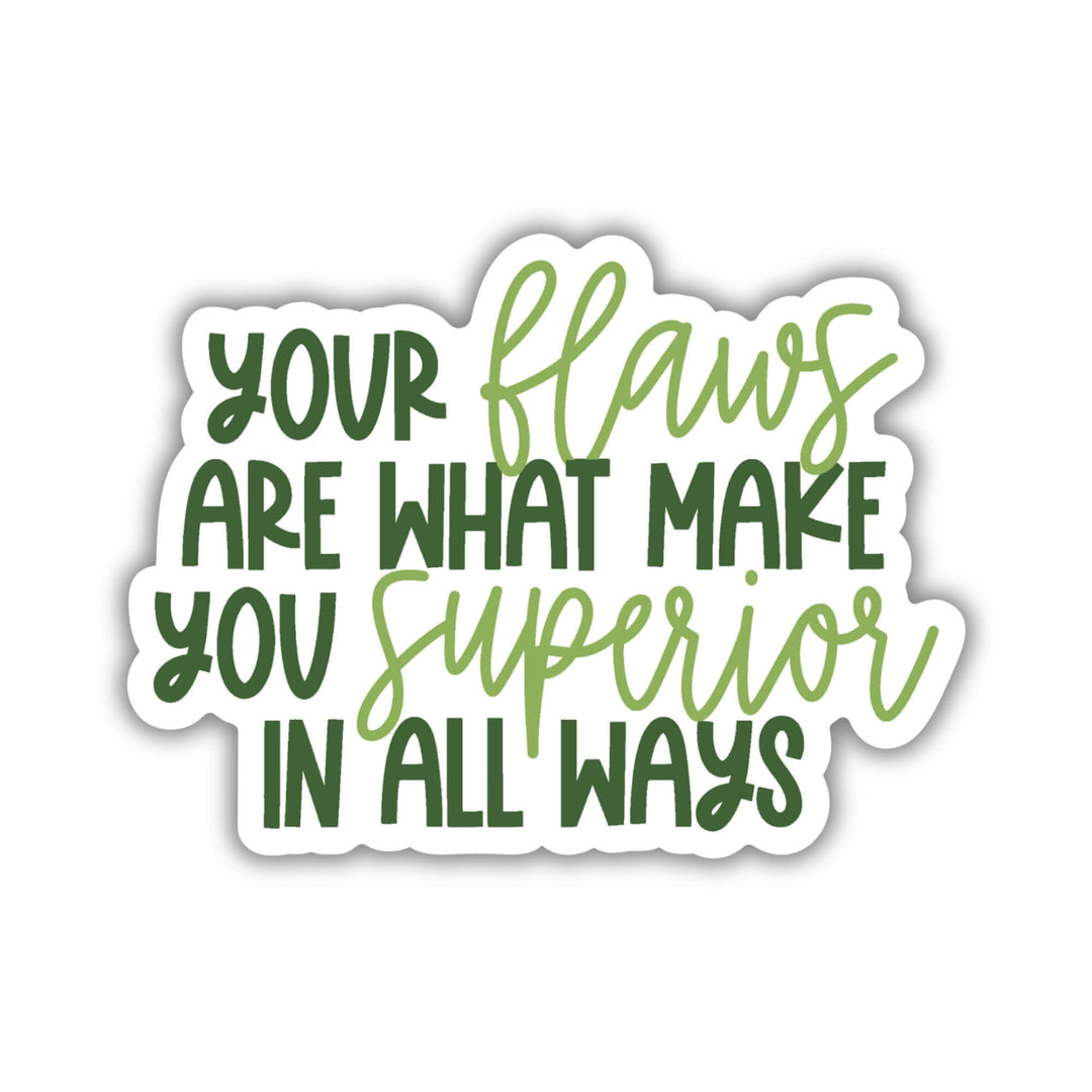 Flaws Make You Superior Sticker | In The Lives of Puppets