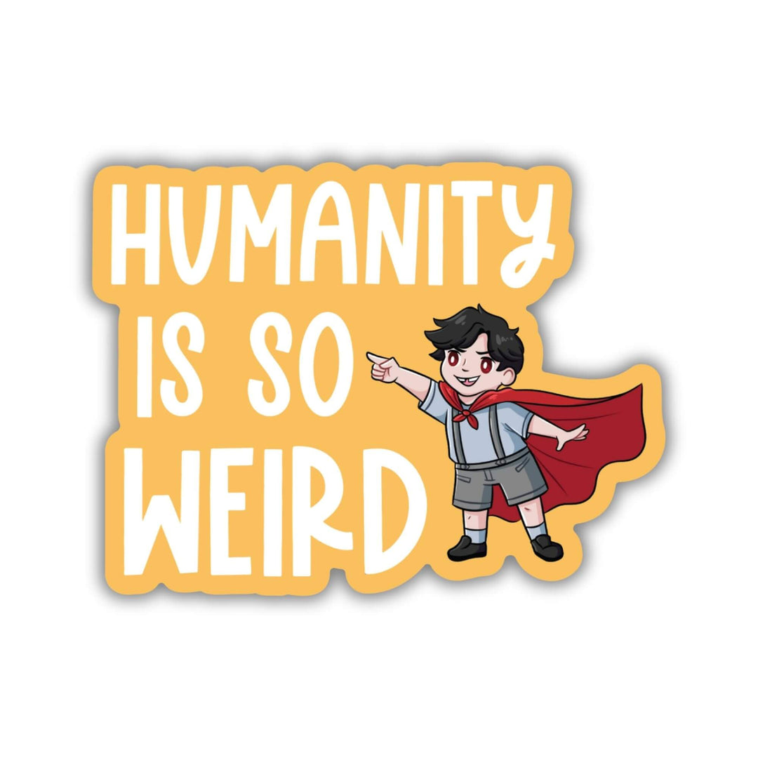 Humanity Is So Weird Sticker | House in the Cerulean Sea