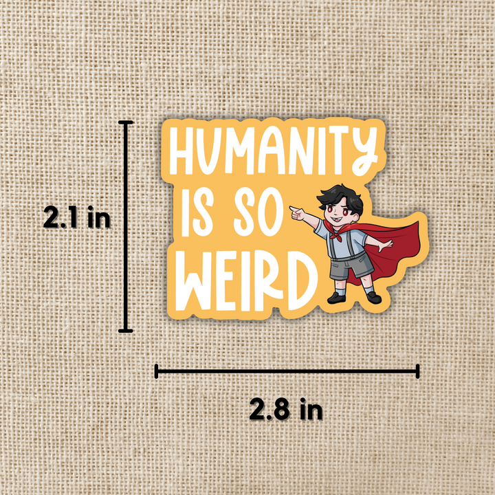 Humanity Is So Weird Sticker | TJ Klune Inspired