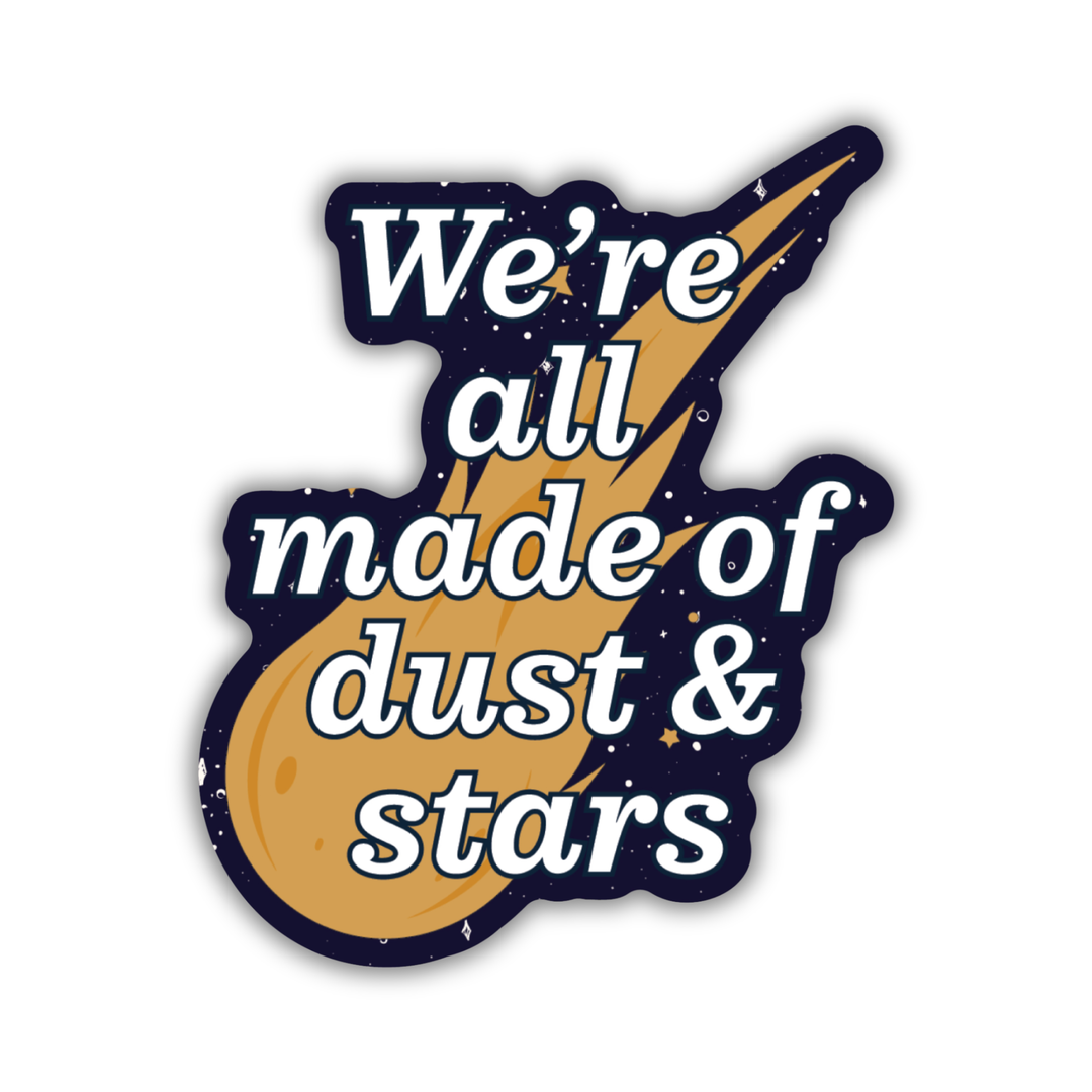 Dust and Stars Sticker | The Bones Beneath My Skin
