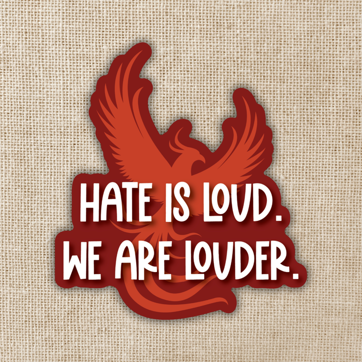 Louder Than Hate Sticker | House in the Cerulean Sea