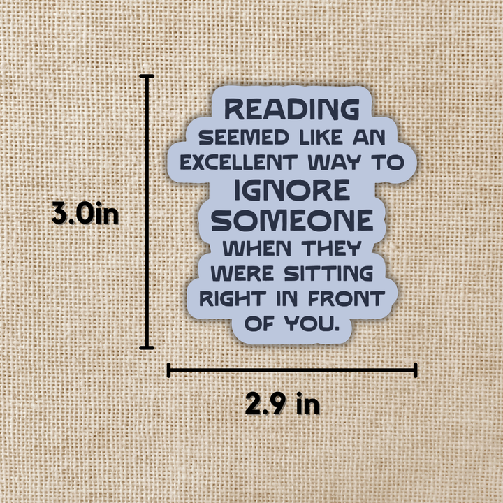 An Excellent Way to Ignore Someone Sticker | Bookshops & Bonedust