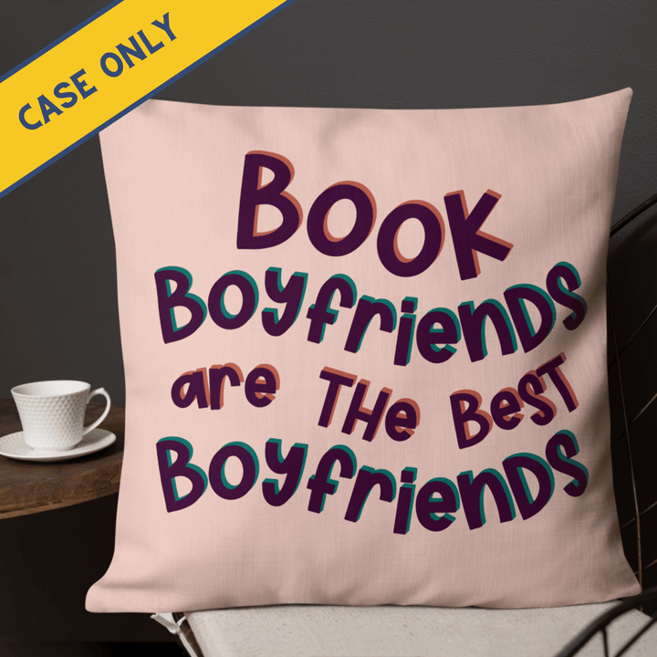Book Boyfriends Are The Best Boyfriends Throw Pillow Case