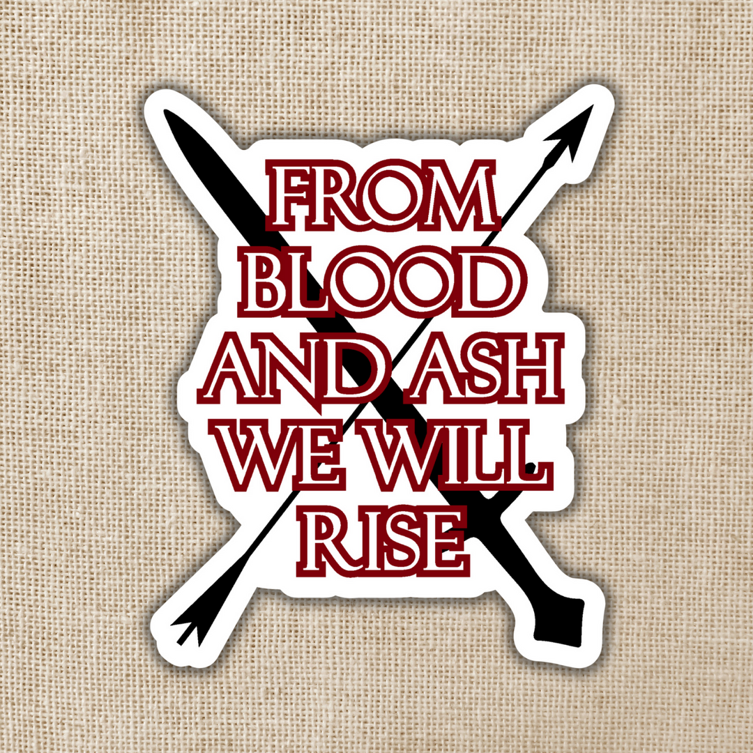 From Blood and Ash We Will Rise Sticker