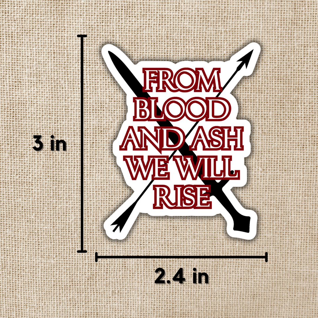 From Blood and Ash We Will Rise Sticker