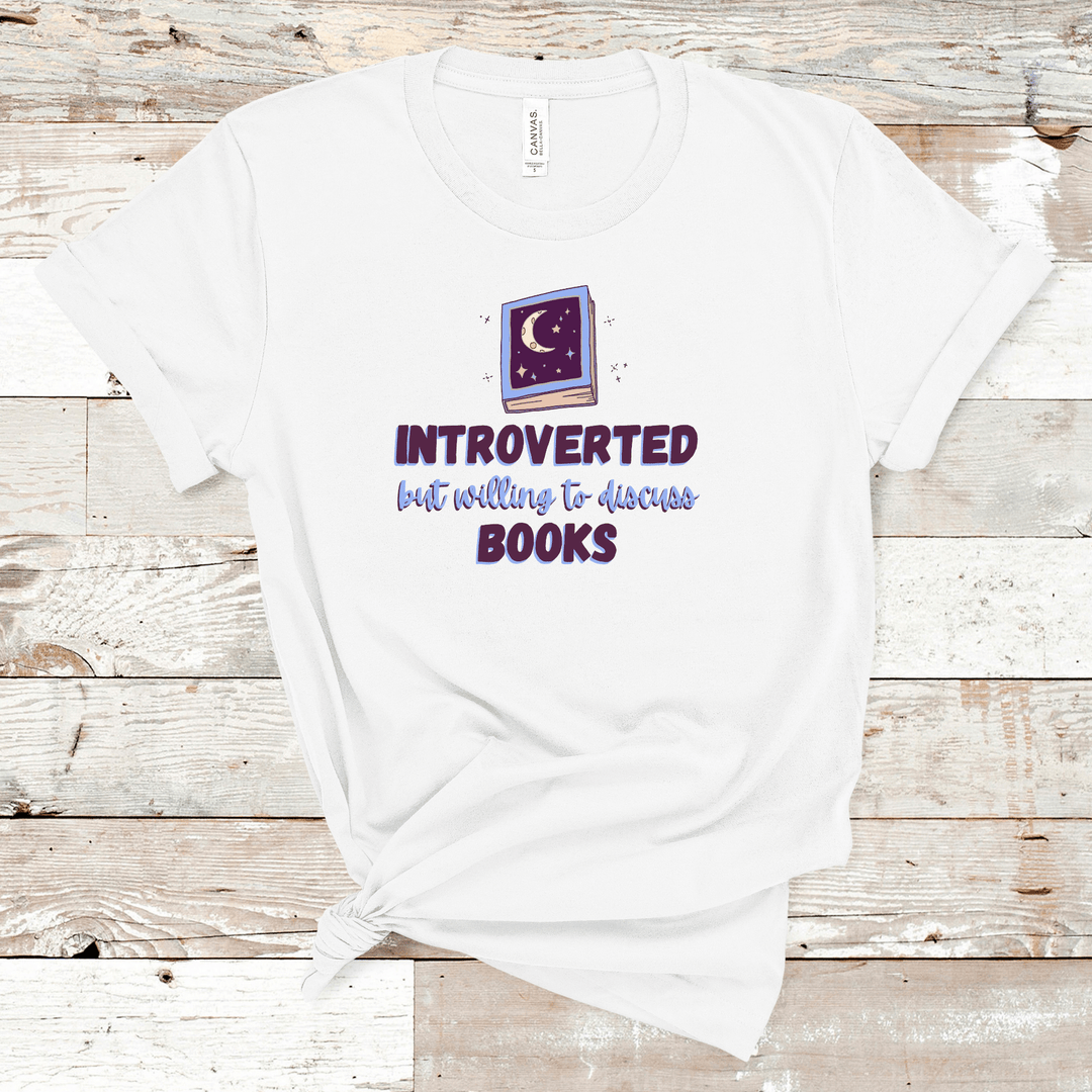 Introverted But Willing to Discuss Books T-Shirt