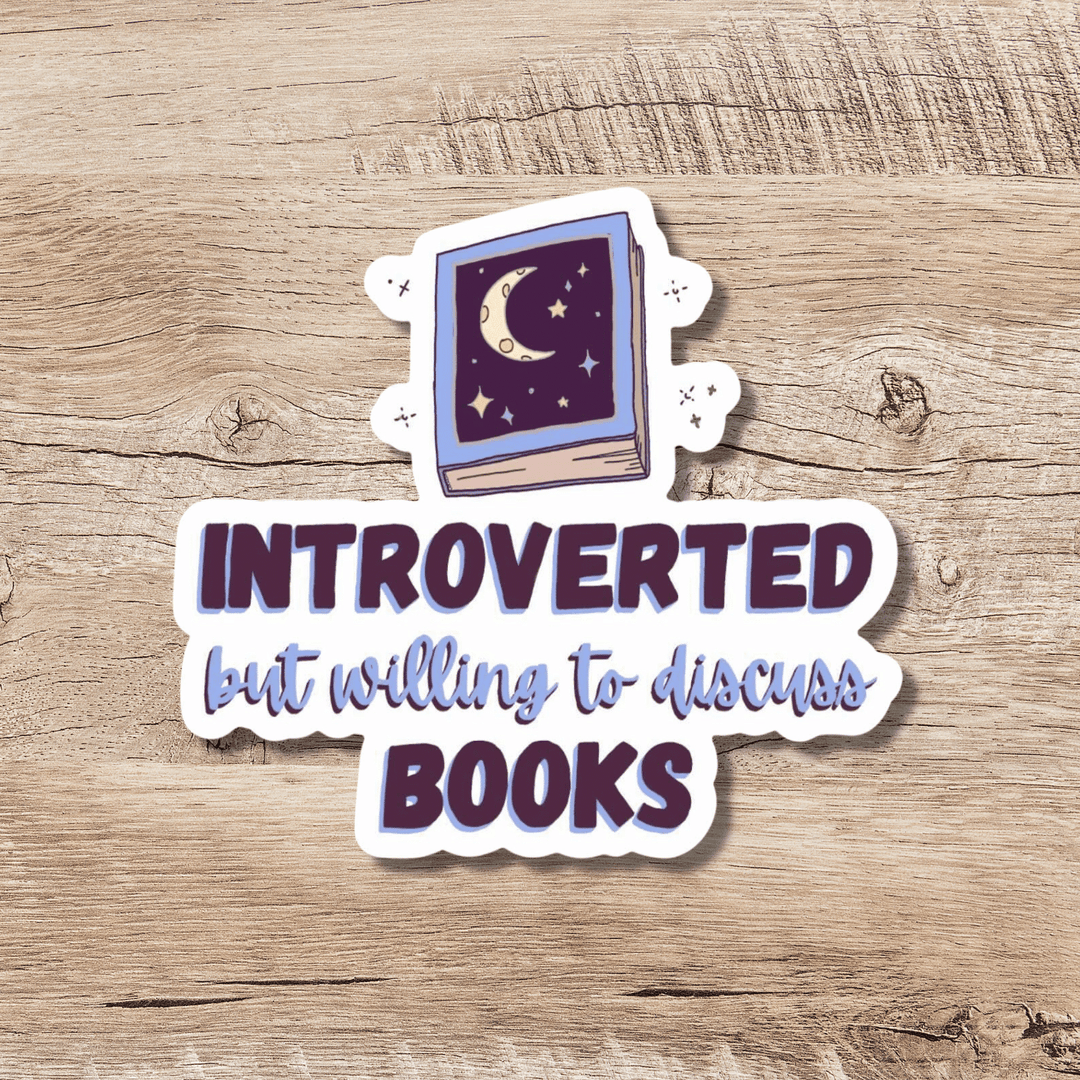 Introverted But Willing to Discuss Books Sticker