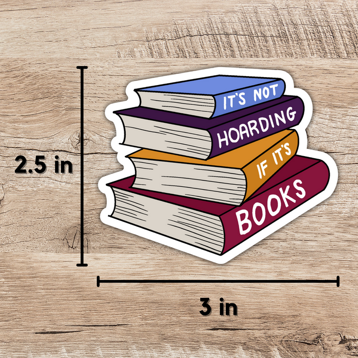 Not Hoarding If It's Books Sticker