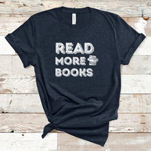 Load image into Gallery viewer, Read More Books T-Shirt
