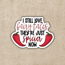 Load image into Gallery viewer, I Still Love Fairy Tales Sticker
