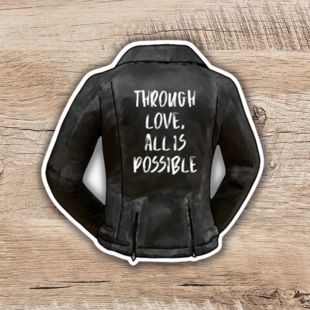 Through Love All Is Possible Sticker | Crescent City House of Earth and Blood Inspired