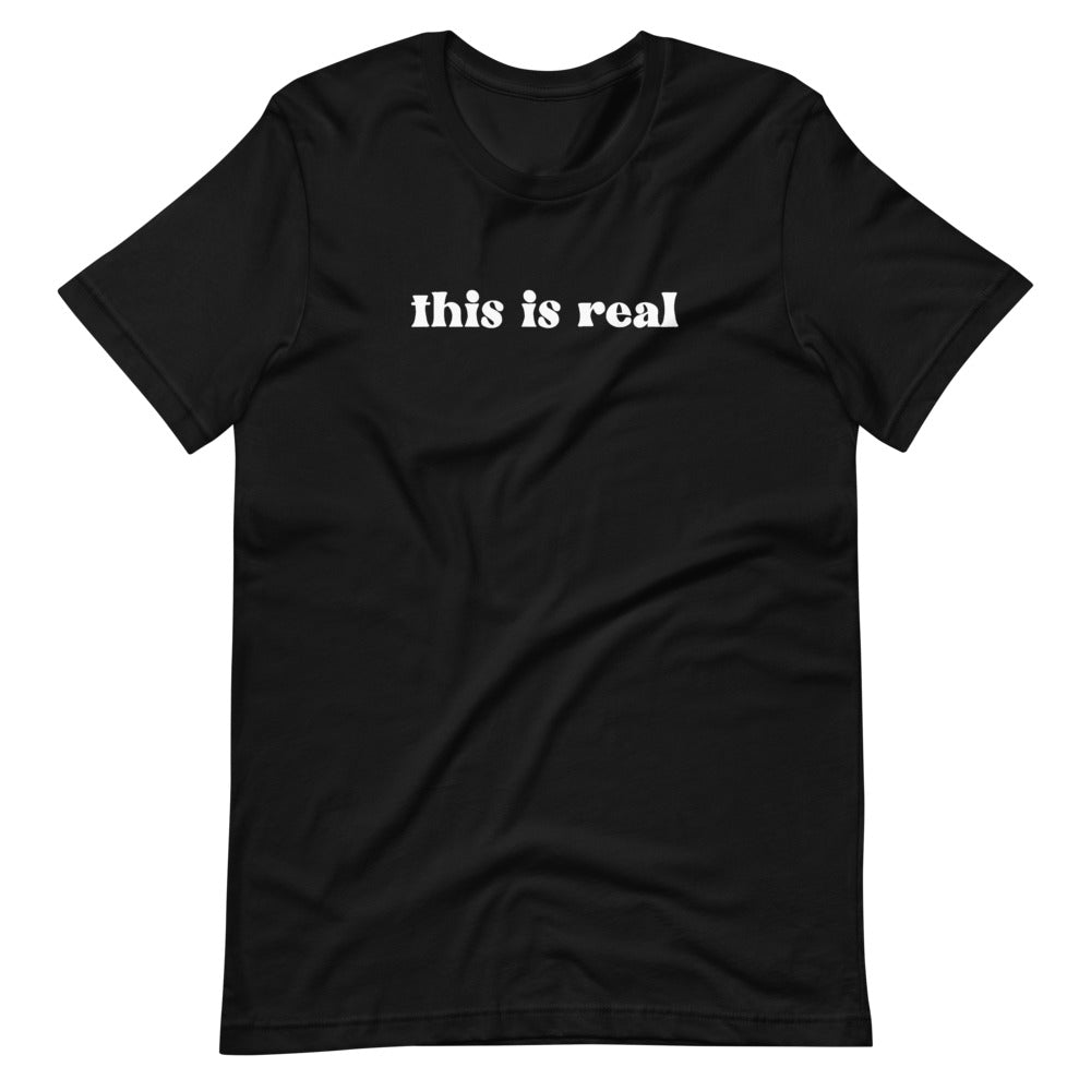 This is Real T-Shirt
