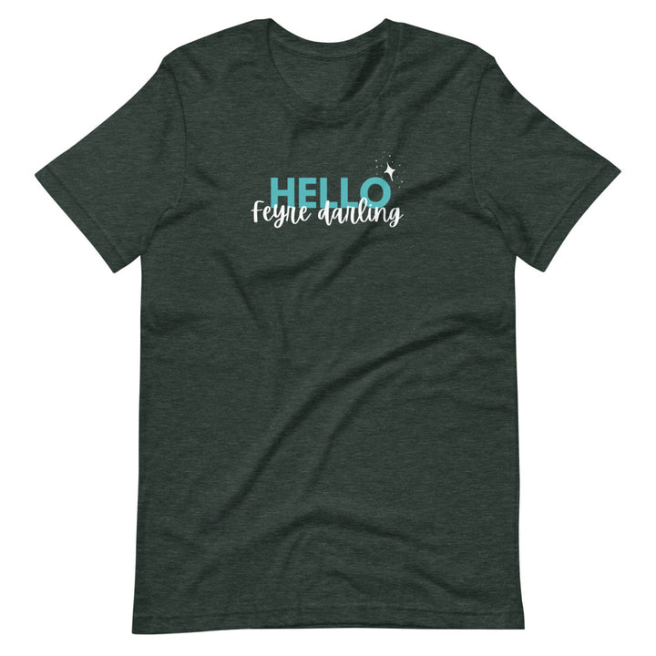 Hello, Feyre Darling T-Shirt