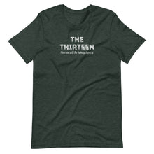 Load image into Gallery viewer, The Thirteen T-Shirt
