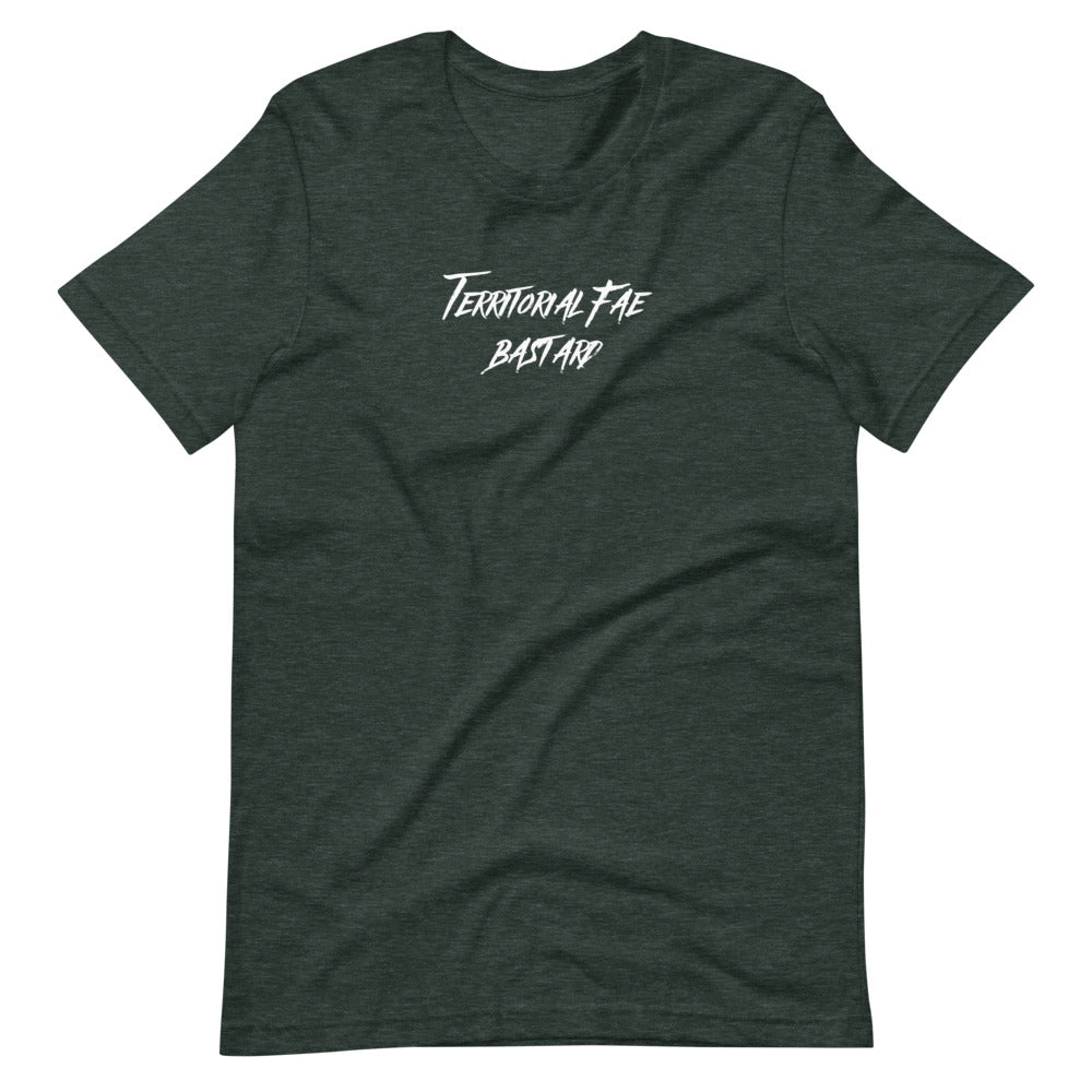 Territorial Fae Bastard T-Shirt