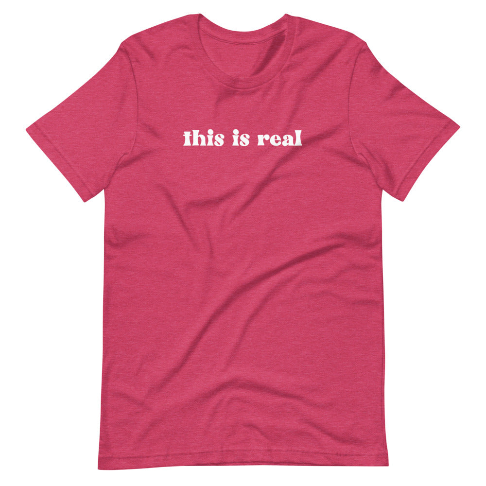 This is Real T-Shirt