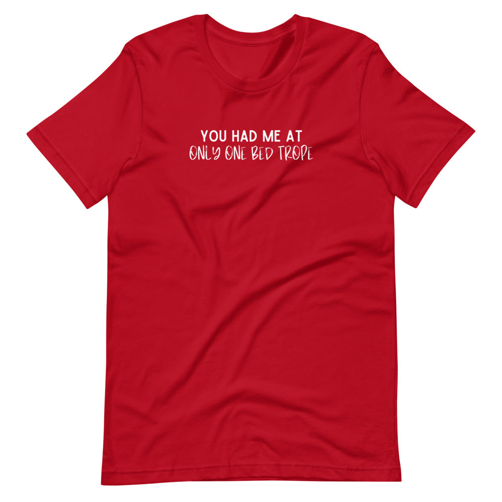 You Had Me at Only One Bed Trope T-Shirt