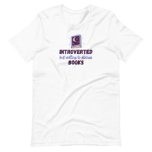 Load image into Gallery viewer, Introverted But Willing to Discuss Books T-Shirt
